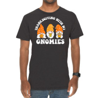 Thanksgiving With My Gnomies Funny Gnomes Autumn Holiday Vintage T-shirt | Artistshot