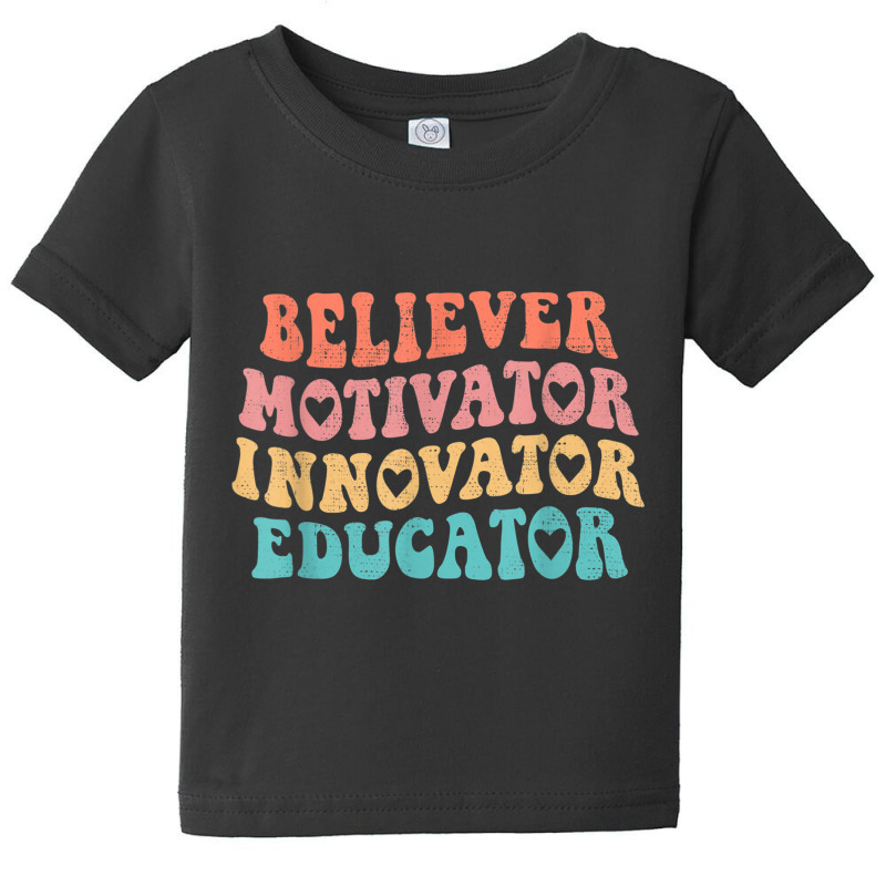 Groovy Believer Motivator Innovator Educator Retro Teachers Baby Tee by RandiCrystalGraber | Artistshot