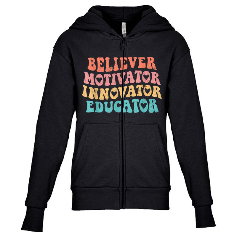 Groovy Believer Motivator Innovator Educator Retro Teachers Youth Zipper Hoodie by RandiCrystalGraber | Artistshot