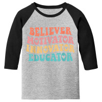 Groovy Believer Motivator Innovator Educator Retro Teachers Youth 3/4 Sleeve | Artistshot