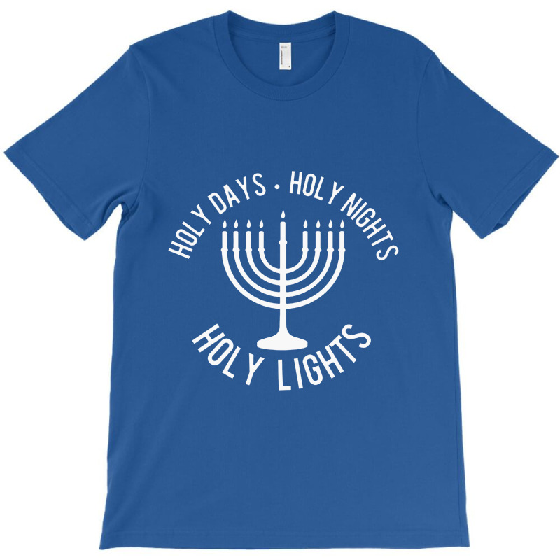 Holy Days Holy Nights Holy Lights T-shirt | Artistshot