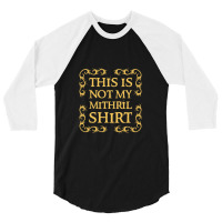 Not My Shirt   Mithril 3/4 Sleeve Shirt | Artistshot