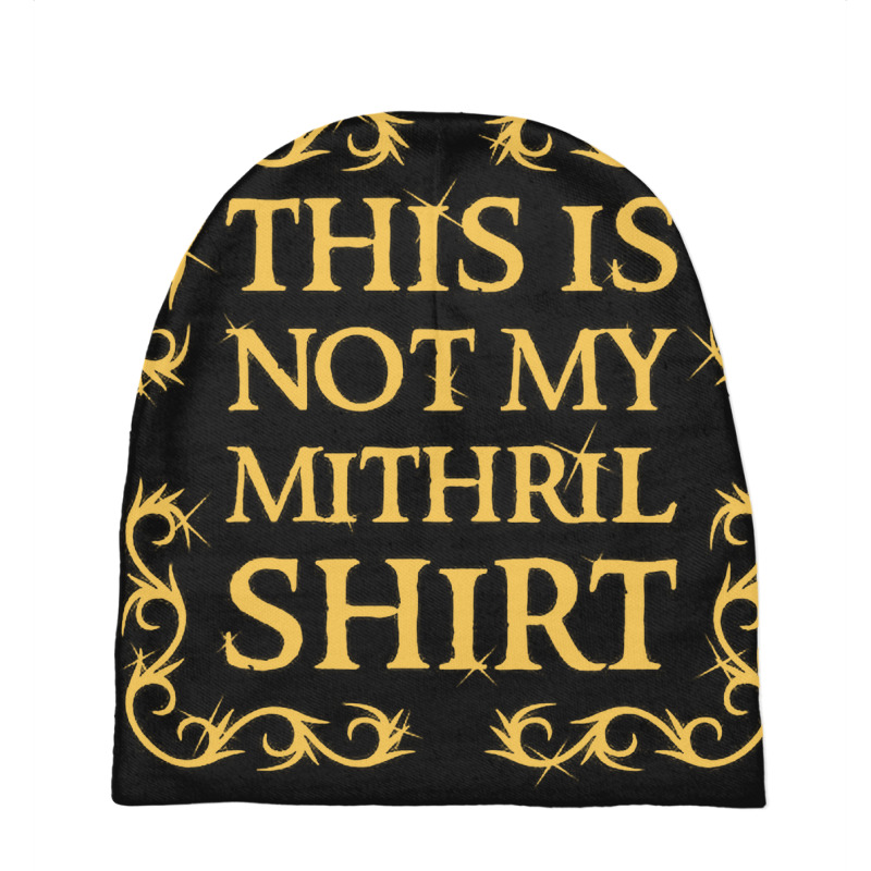 Not My Shirt   Mithril Baby Beanies by sukethijau | Artistshot