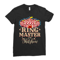 Ringmaster Of The Shitshow Ringmaster Of The Shitshow Ladies Fitted T-shirt | Artistshot