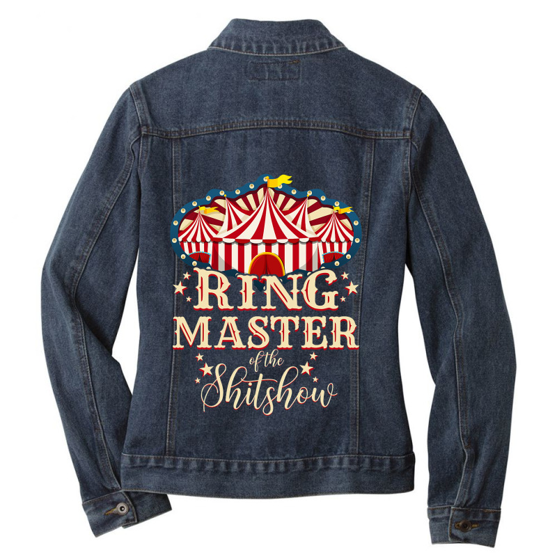 Ringmaster Of The Shitshow Ringmaster Of The Shitshow Ladies Denim Jacket by cm-arts | Artistshot