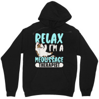 Relax I'm A Meowssage Therapist Cat Owner Kitty Unisex Hoodie | Artistshot