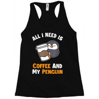 Coffee And My Penguin Sea Bird King Emperor Penguin Racerback Tank | Artistshot