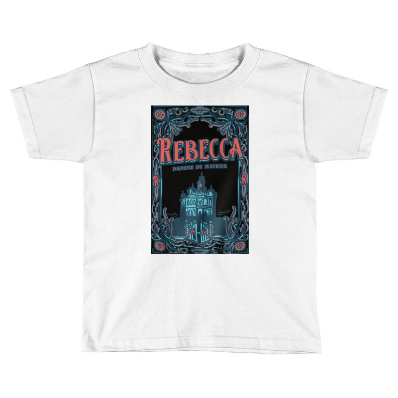 Rebecca By Daphne Du Maurier Fugly, Rebecca, By Daphne, Du Maurier, Fu Toddler T-shirt by SHOPEERTWE | Artistshot