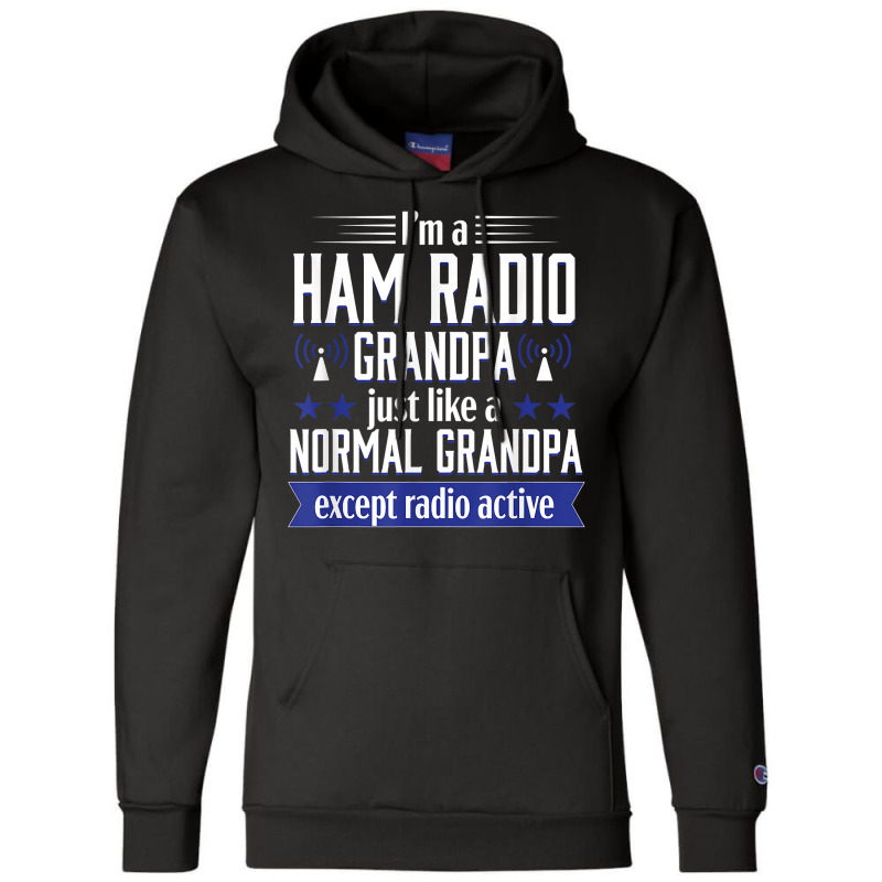 Ham Radio Operator Amateur Radio Funny Grandpa Gift Men T Shirt Champion Hoodie by cm-arts | Artistshot