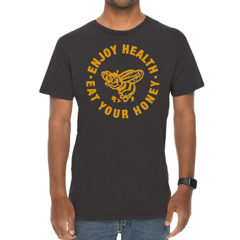 Enjoy Health Eat Your Honey, Enjoy Health Eat Your Honeys, Enjoy, Heal Vintage T-Shirt by SHNCKDFM | Artistshot