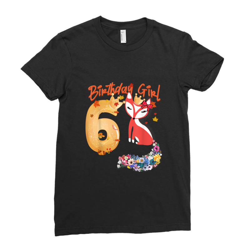 Fox Animal Lovers 6th Birthday Girl Fox B-day 6 Year Old Ladies Fitted T-Shirt by RandiCrystalGraber | Artistshot