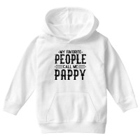 My Favorite People Call Me Pappy Fathers Youth Hoodie | Artistshot