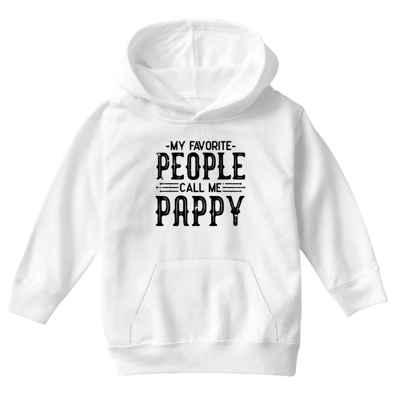 My Favorite People Call Me Pappy Fathers Youth Hoodie | Artistshot