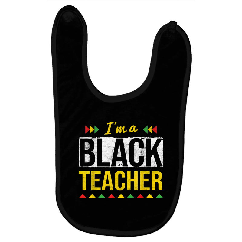 I'm A Black Teacher African American Black History Month Characters Vi Baby Bibs by TyrellDesign | Artistshot