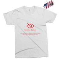 Sensitive Content Exclusive T-shirt | Artistshot