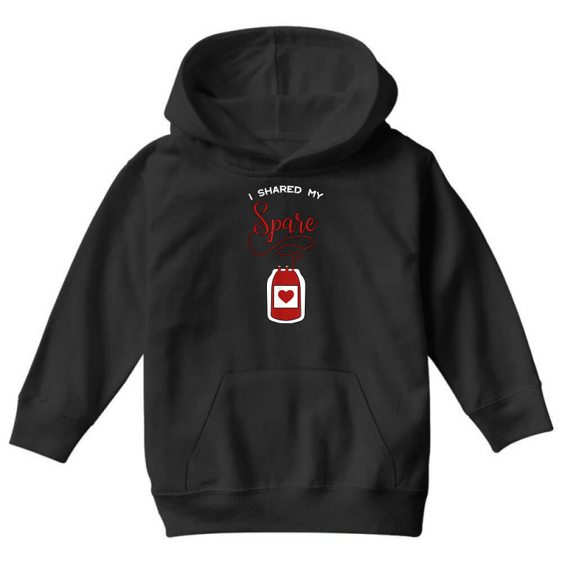 I Shared My Spare Blood Donor Awareness Donation Gift Idea T Shirt Youth Hoodie by cm-arts | Artistshot