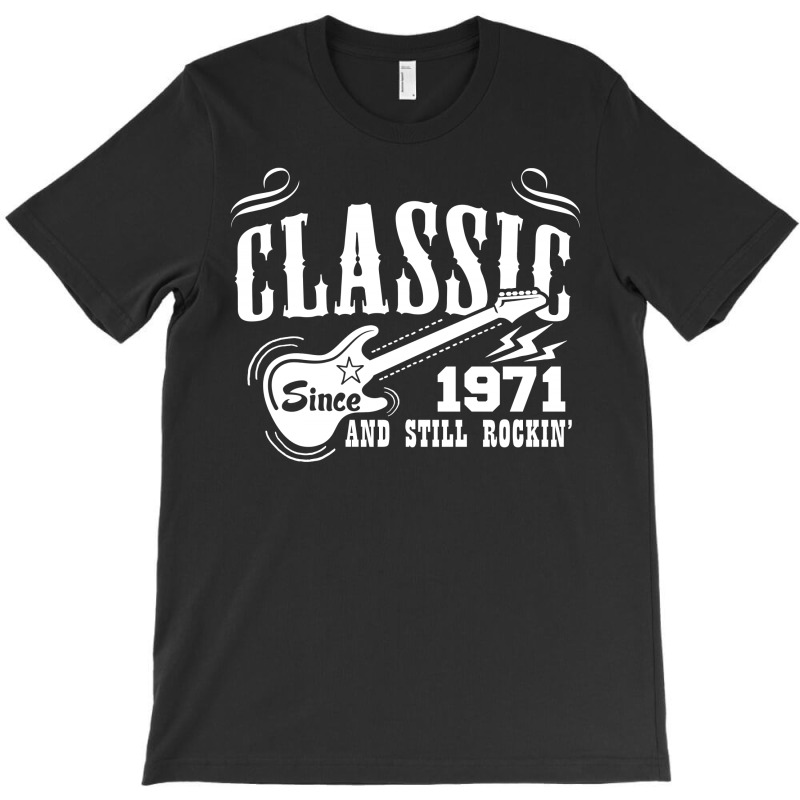 Classic Since 1971 T-shirt | Artistshot