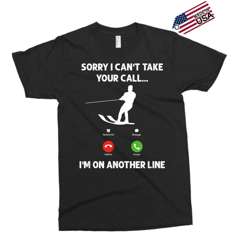 I'm On Another Line, Funny Water Skiing T Shirt Exclusive T-shirt by cm-arts | Artistshot