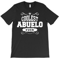 Coolest Abuelo Ever T-shirt | Artistshot