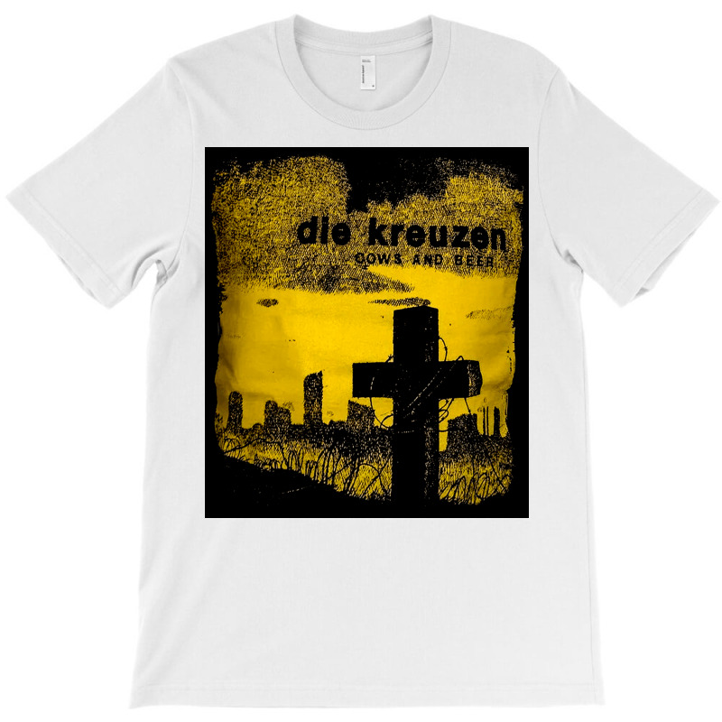 Die Kreuzens, Die Kreuzens Vintage, Die Kreuzens Art, Die Kreuzens Pai T-Shirt by SHNCKDFM | Artistshot