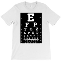 Eye Test Chart, Eye Test Charts, The Eye Test Chart, Eye Test Chart Ar T-shirt | Artistshot