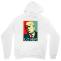 Trump Loser Anti Trump Protest T Shirt Unisex Hoodie | Artistshot