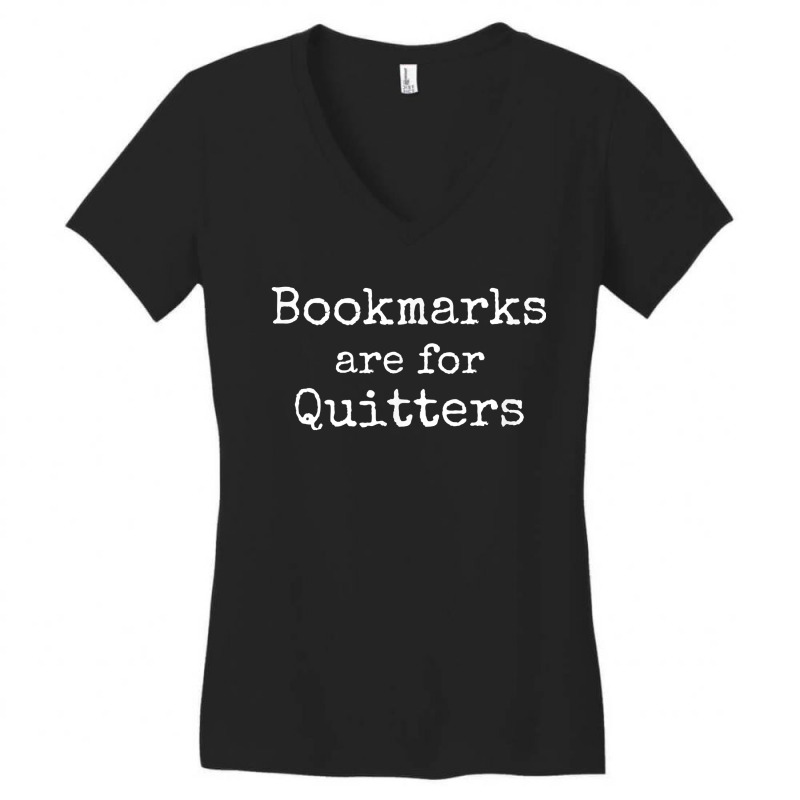 Bookmarks Are For Quitters Gift Tshirt Book Lovers Librarian Women's V-Neck T-Shirt by JamyaJefferson | Artistshot