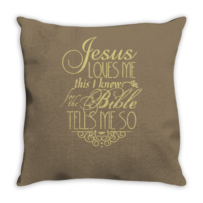 Jesus Loves Me This I Knowfor The Bible Tells Me So Throw Pillow Designed By Buckstore