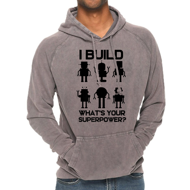 Robotics Engineer Build Robots T Shirt Vintage Hoodie | Artistshot