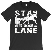 Harness Racing Stay On Your Equitation Track Horse Racer T Shirt T-shirt | Artistshot