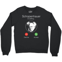 Schopenhauer Is Calling   Nihilist Philosophy Premium T Shirt Crewneck Sweatshirt | Artistshot