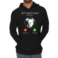 Schopenhauer Is Calling   Nihilist Philosophy Premium T Shirt Lightweight Hoodie | Artistshot