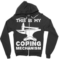 This Is My Coping Mechanism Funny Blacksmithing Knife Maker Zipper Hoodie | Artistshot