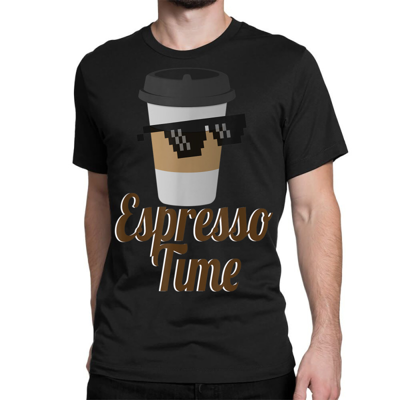 Espresso Time Coffee Cup Sunglasses Classic T-shirt by Renew | Artistshot