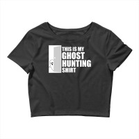 This Is My Ghost Hunting Paranormal Investigators Crop Top | Artistshot