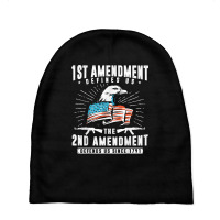 First Amendment Defines Us   The Second Defends Us T Shirt Baby Beanies | Artistshot