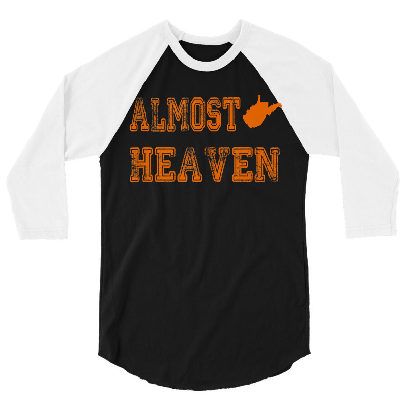 Almost Heaven West Virginia Gift For Wvu 3/4 Sleeve Shirt | Artistshot