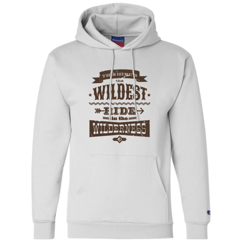 Big Thunder Mountain Wildest Ride Champion Hoodie | Artistshot