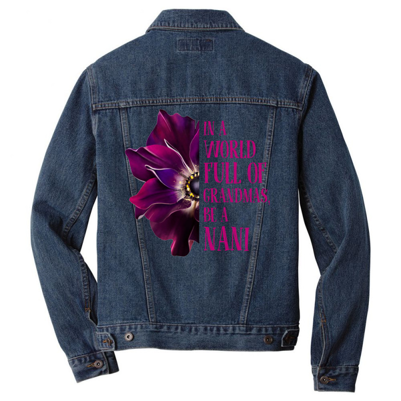 Anemone World Full Of Grandmas Be Nani Grandmas Gifts Sweatshirt Men Denim Jacket by cm-arts | Artistshot