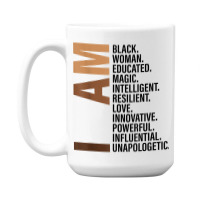 I Am Black Woman Drippin Melanin Black History Month Gift Funny Men 15 Oz Coffee Mug | Artistshot