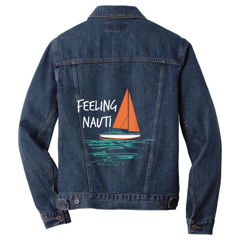 Sailing Sail Boating Sailboat Sailor Feeling Nauti Men Denim Jacket | Artistshot