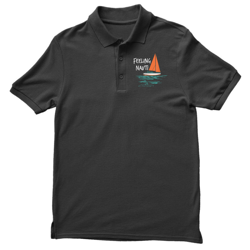 Sailing Sail Boating Sailboat Sailor Feeling Nauti Men's Polo Shirt | Artistshot