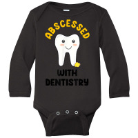 Cute Abscessed With Dentistry   Funny Dental Oral Pun Shirt Long Sleeve Baby Bodysuit | Artistshot