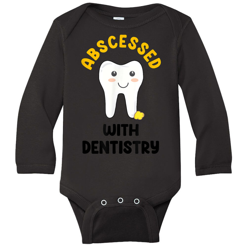 Cute Abscessed With Dentistry   Funny Dental Oral Pun Shirt Long Sleeve Baby Bodysuit | Artistshot