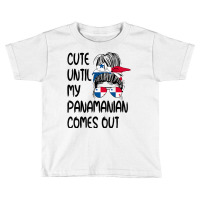 Funny Cute Until My Panamanian Comes Out T Shirt Toddler T-shirt | Artistshot