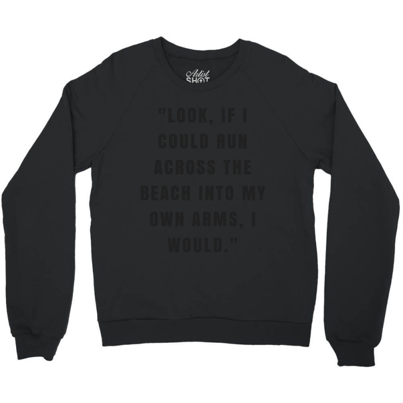 Jackie Quote Crewneck Sweatshirt by cm-arts | Artistshot