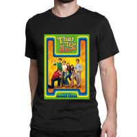 That 70s Show (1998-2006) Tv Show Classic T-shirt | Artistshot