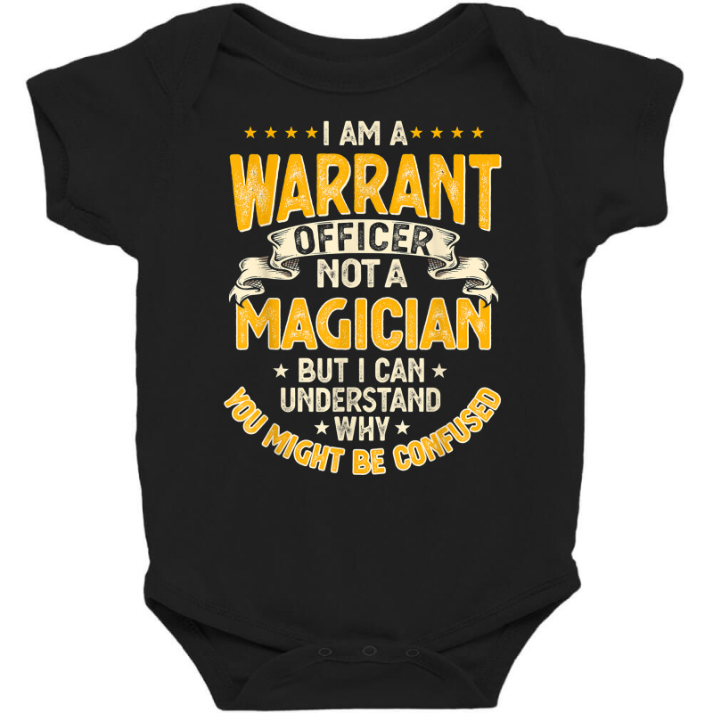 Funny Warrants Officer Not A Magician Warrants Officer T Shirt Baby Bodysuit by cm-arts | Artistshot