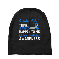 Diabetes Survivor   Happen To Me Either Diabetes Awareness Baby Beanies | Artistshot