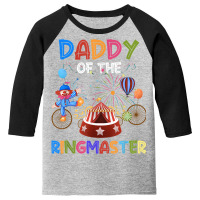 Daddy Of The Birthday Ringmaster Circus Birthday Party Youth 3/4 Sleeve | Artistshot